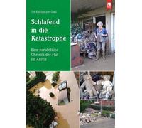Ute Raschpichle Schlafend in die Katastrophe: Eine persönliche Chron (Tascabile)