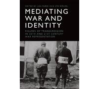 Ute Wölfel Mediating War and Identity (Copertina rigida)