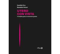 Utero con vista. Formidabile guida di orientamento genitale