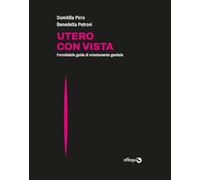Utero con vista. Formidabile guida di orientamento genitale
