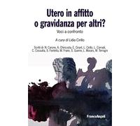 Utero in affitto o gravidanza per altri? Voci a confronto