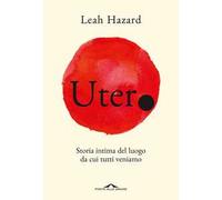 UTERO - HAZARD LEAH - Ponte alle Grazie