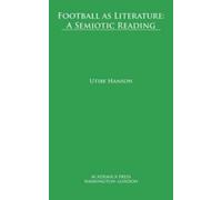 Utibe Hanson Football As Literature (Copertina rigida)