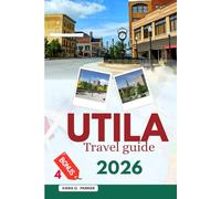UTILA TRAVEL GUIDE 2026: Explore Coral Reefs, Affordable Dive Centers, Hidden Cays & Nightlife. An Essential Companion for Backpacker Budgets and Island Escapes