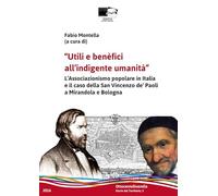 Utili e benefici all'indigente umanità. Il laicato cattolico in Emilia-Romagna e
