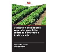 Utilisation de matières végétales pour lutter contre le nématode à kyste du soja