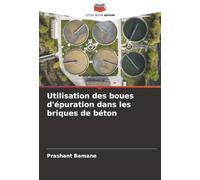 Utilisation des boues d'épuration dans les briques de béton