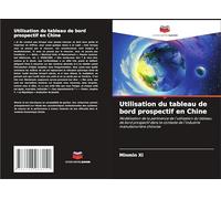 Utilisation du tableau de bord prospectif en Chine: Modélisation de la pertinence de l'utilisation du tableau de bord prospectif dans le contexte de l'industrie manufacturière chinoise