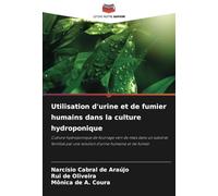 Utilisation d'urine et de fumier humains dans la culture hydroponique: Culture hydroponique de fourrage vert de maïs dans un substrat fertilisé par une solution d'urine humaine et de fumier
