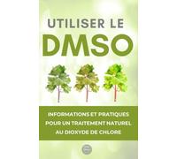 Utiliser le DMSO : informations et pratiques pour un traitement naturel au dioxyde de chlore