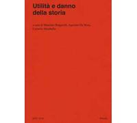 Utilità e danno della storia