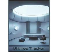 Utilities Tracker Notebook: Monthly Bill Organizer & Expense Logbook | Track Electricity, Water, Gas, Internet & Household Utilities | Budget Planner Notebook (8 x 10 in, 110 Pages)