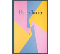 Utilities Tracker Notebook: Record Book for Bill Payments, Expense Tracking, and Household Budgeting | 6 x 9 in, 100 Pages for Easy Financial Organization