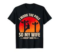 Utility Lineman Retro I Work The Pole Funny Lineworker Humor Maglietta