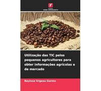 Utilização das TIC pelos pequenos agricultores para obter informações agrícolas e de mercado
