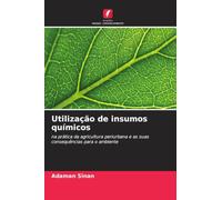 Utilização de insumos químicos: na prática da agricultura periurbana e as suas consequências para o ambiente