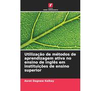 Utilização de métodos de aprendizagem ativa no ensino de inglês em instituições de ensino superior