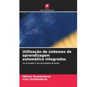 Utilização de sistemas de aprendizagem automática integrados: na oncologia e nas tecnologias de ponta