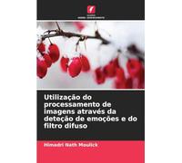 Utilização do processamento de imagens através da deteção de emoções e do filtro difuso