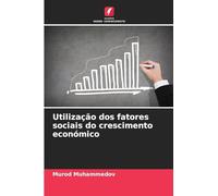Utilização dos fatores sociais do crescimento económico
