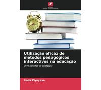 Utilização eficaz de métodos pedagógicos interactivos na educação: Livro científico de pedagogia