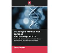 Utilização médica dos campos electromagnéticos: Um estudo de caso de pessoas mediterrânicas analisadas por terapia de bio-ressonância
