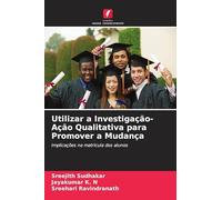Utilizar a Investigação-Ação Qualitativa para Promover a Mudança: Implicações na matrícula dos alunos