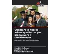 Utilizzare la ricerca-azione qualitativa per promuovere il cambiamento: Ripercussioni sulle iscrizioni degli studenti