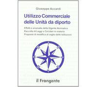 Utilizzo commerciale delle unità da diporto. Effetti e anomalie della vigente no