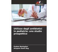 Utilizzo degli antibiotici in pediatria: uno studio prospettico