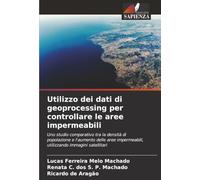 Utilizzo dei dati di geoprocessing per controllare le aree impermeabili: Uno studio comparativo tra la densità di popolazione e l'aumento delle aree impermeabili, utilizzando immagini satellitari