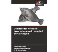 Utilizzo dei rifiuti di lavorazione nei mangimi per la tilapia
