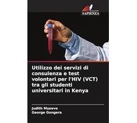 Utilizzo dei servizi di consulenza e test volontari per l'HIV (VCT) tra gli studenti universitari in Kenya