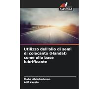 Utilizzo dell'olio di semi di colocanto (Handal) come olio base lubrificante
