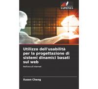 Utilizzo dell'usabilità per la progettazione di sistemi dinamici basati sul web: Nell'era di Internet