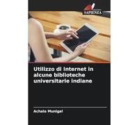 Utilizzo di Internet in alcune biblioteche universitarie indiane