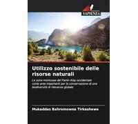 Utilizzo sostenibile delle risorse naturali: Le zone montuose del Pamir-Alay occidentale come aree importanti per la conservazione di una biodiversità di rilevanza globale
