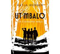 Utimbalo: Der Steinerne Wald: 1