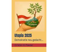 Utopia 2025: Demokratie neu gedacht...