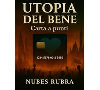 Utopia del bene: La carta del bene a punti