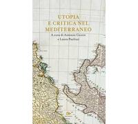 Utopia e critica nel Mediterraneo