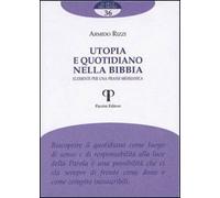 Utopia e quotidiano nella Bibbia. Elementi per una prassi messianica