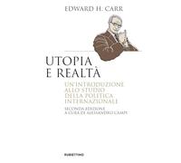 Utopia e realtà. Un'introduzione allo studio della politica internazionale