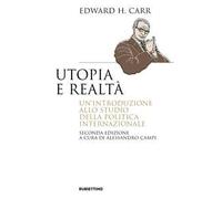 Utopia e realtà. Un'introduzione allo studio della politica internazionale