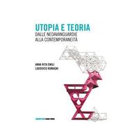 Utopia e teoria. Dalle neoavanguardie alla contemporaneità