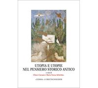 Utopia e utopie nel pensiero storico antico