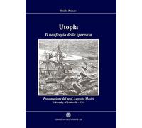 Utopia. Il naufragio della speranza