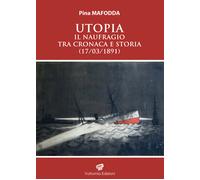 Utopia. Il naufragio tra cronaca e storia (17/03/1891) - 2021 - V