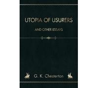 Utopia of Usurers: And Other Essays