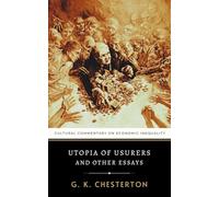 Utopia of Usurers and Other Essays: Cultural Commentary on Economic Inequality